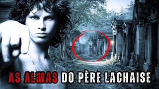 Por que o Cemitério de Père Lachaise é tão Assombrado?