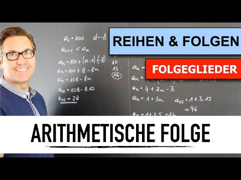 Was ist eine Arithmetische Folge? | geometrische und arithmetische Folgen berechnen | Folgeglieder