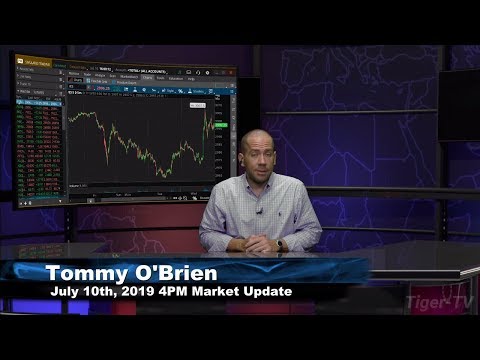 July 10th 2019, 4PM ET Market Update with Tommy O'Brien on TFNN