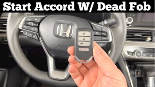 2018 - 2022 Honda Accord - How To Start Your Accord With Dead Remote Key Fob Battery Tutorial