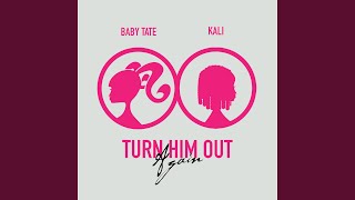 Musik-Video-Miniaturansicht zu Turn Him Out Songtext von Baby Tate