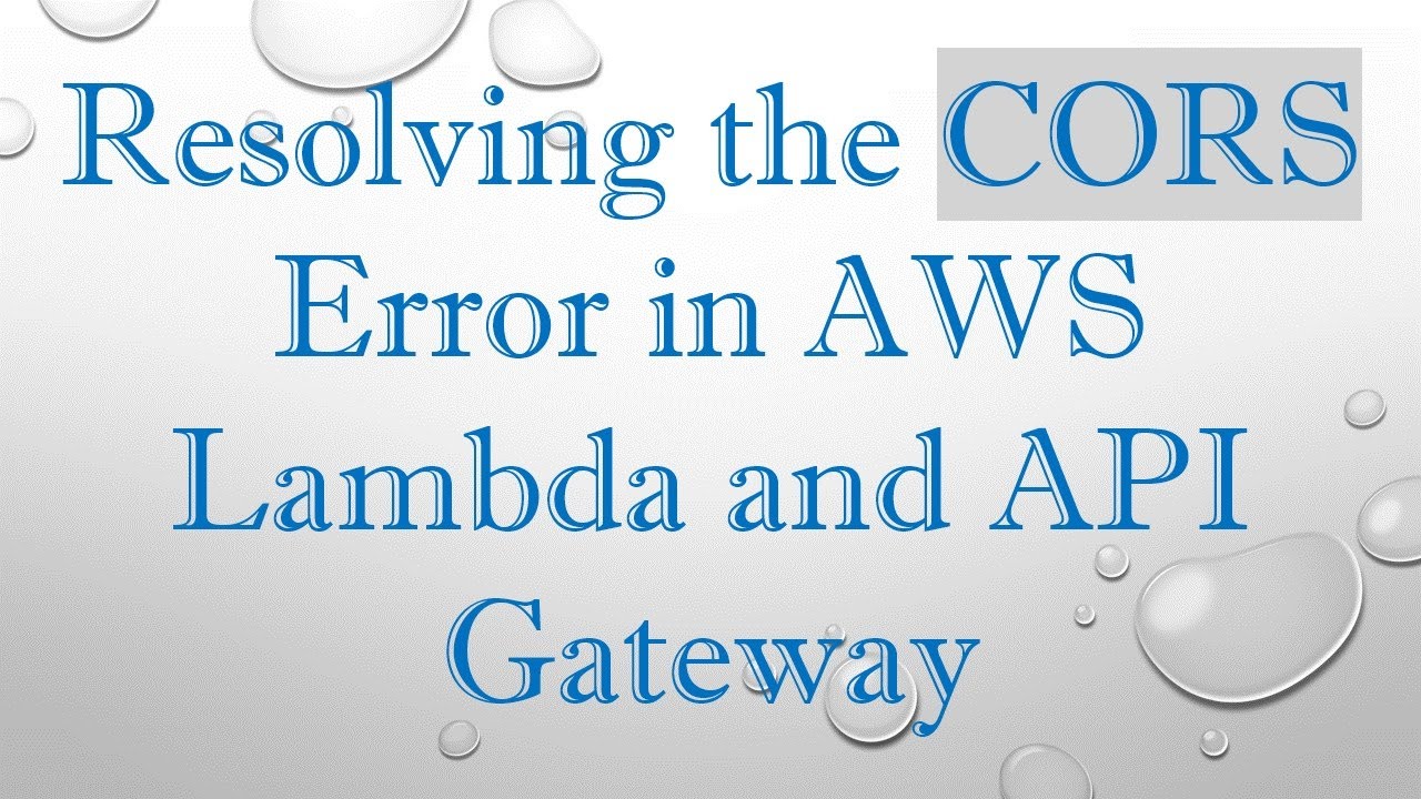 Resolving the CORS Error in AWS Lambda and API Gateway