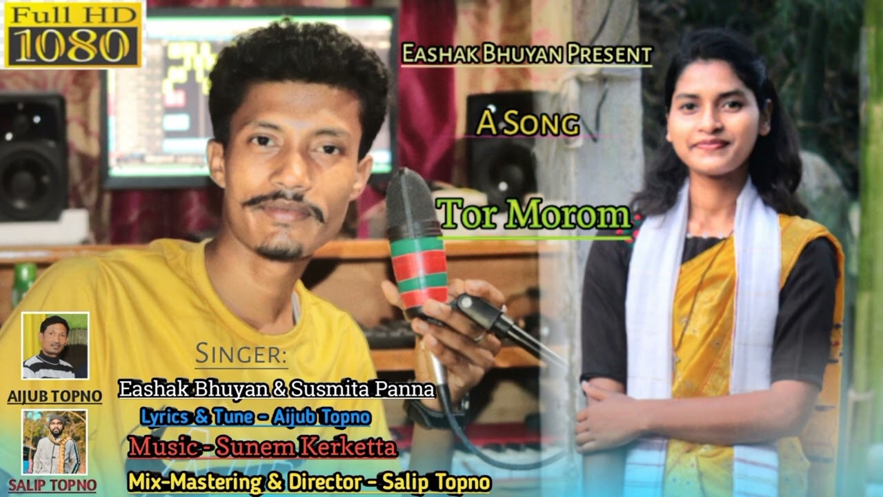 TOR MOROM BY EASHAK BHUYAN & SUSMITA PANNA...