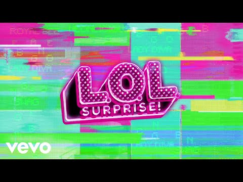 L.O.L. Surprise! - Get Up and Dance (Official Lyric Video)