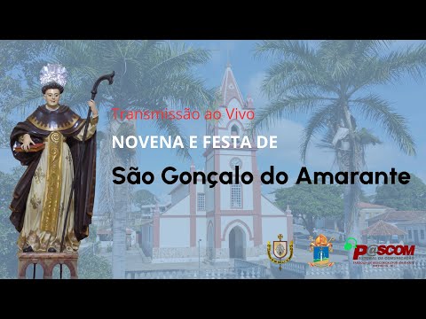 8º Dia: Missa e Novena em Honra a São Gonçalo do Amarante