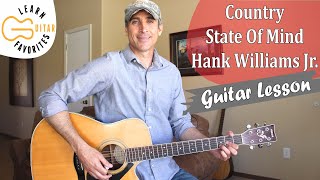 Country State Of Mind - Hank Williams Jr. | Guitar Lesson
