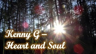 Kenny G - Heart and Soul
