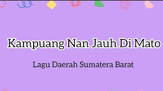 Download lagu kampuang Nan Jauh di Mato - lagu daerah Sumatera Barat Lirik   Vokal mp3