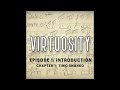 VIRTUOSITY - EP 1, CH 1 - TIMO SHANKO