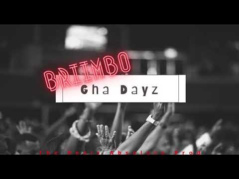 BRIIMBO - GHA DAYZ