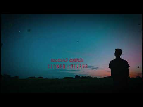 Episode - 2  Sansara Kumara Slowed + Reverb