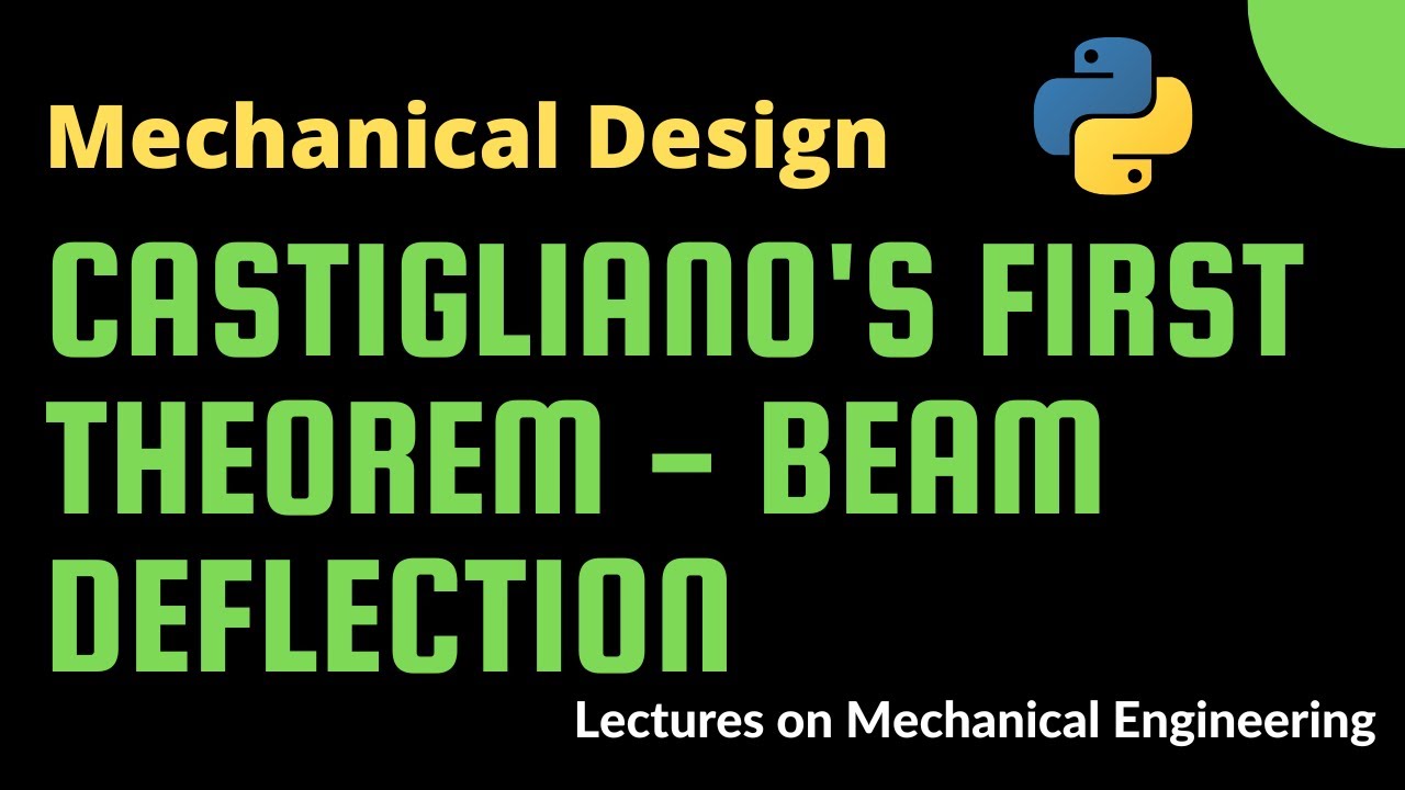 Strain Energy Exercise - Beam deflection calculation using Castigliano's first theorem