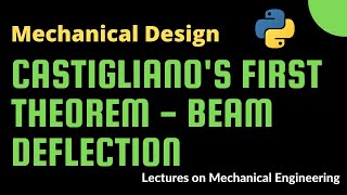 Strain Energy Exercise - Beam deflection calculation using Castigliano's first theorem