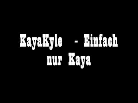 KayaKyle - einfach nur Kaya