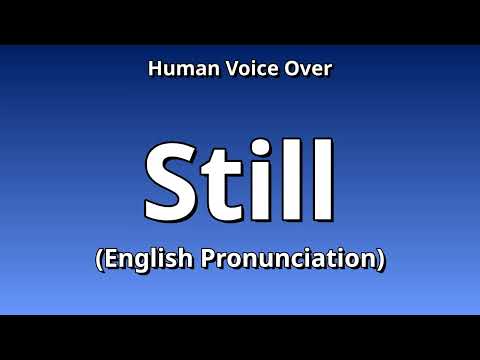 👉 How To Say: Still - English Pronunciation