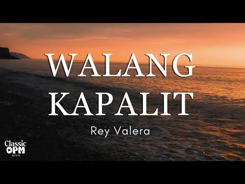 Walang Kapalit by Rey Valera (Lyrics)