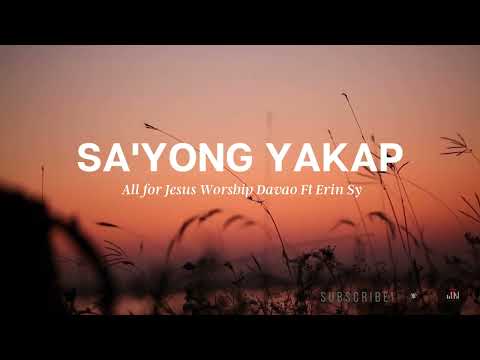 Sa'yong Yakap | With Lyrics |  All for Jesus Worship Davao ft. Erin Sy