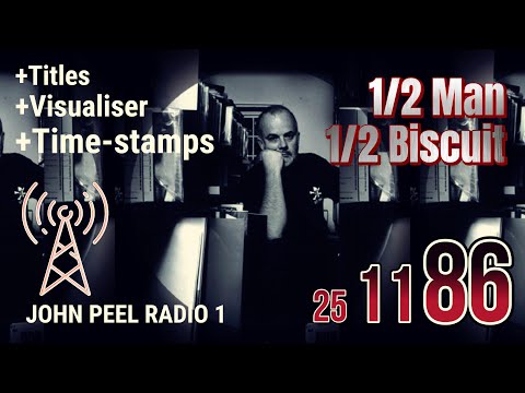 John Peel - Complete Radio Show from 25 November 1986
