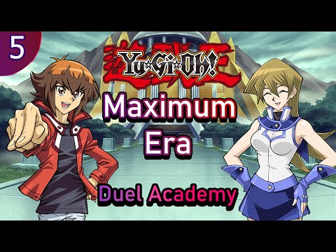 Duel Academy - Yugioh Maximum Era series - Ep. 5