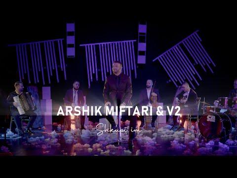 Arshik Miftari & V2 - Shkupi im