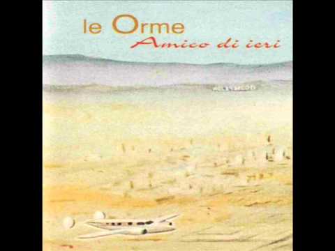 Le Orme - Una Dolcezza Nuova (Amico di Ieri)