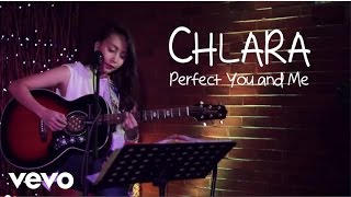 Chlara - Perfect You And Me