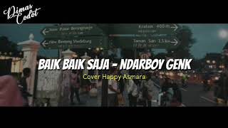 Download lagu Baik Baik Saja cover Happy Asmara [Lirik] mp3