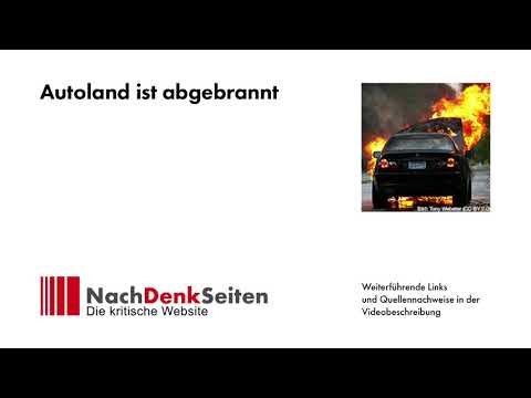Autoland ist abgebrannt | Jens Berger | NachDenkSeiten-Podcast