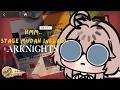 【ARKNIGHTS】KEMBALI MENGERJAKAN GAME ANAK-ANAK【Oxa Lydea/Prism:NOVA】