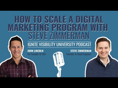 How To Scale A Digital Marketing Program With Steve Zimmerman