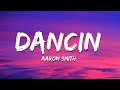 Aaron Smith - Dancin (KRONO Remix) Lyrics