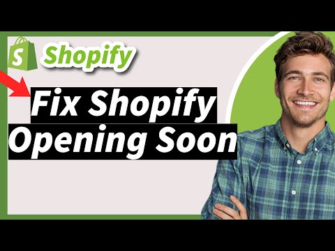 How To Fix Shopify Opening Soon 2026 (Launch Shopify Store)