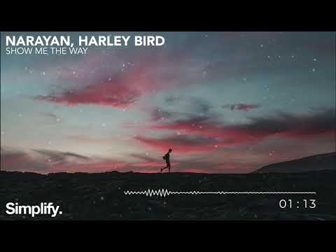 Narayan - Show Me The Way (feat. Harley Bird) [Simplify.]