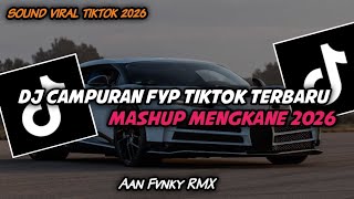 Download lagu DJ CAMPURAN TERBARU VIRAL TIKTOK 2026 MASHUP MENGKANE BASS MANTUL mp3