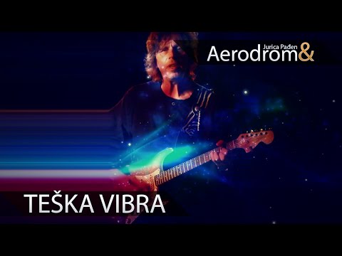 Jurica Pađen i Aerodrom – Teška vibra, službeni spot