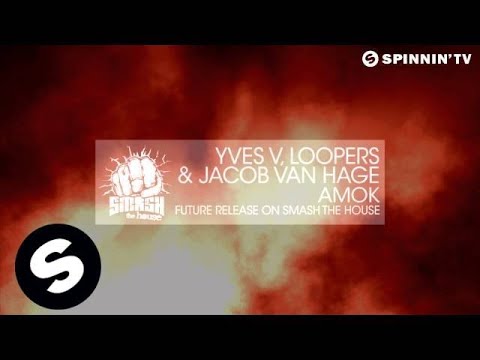 Yves V, Loopers & Jacob van Hage - Amok (Out Now)