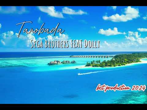 Tanobada - by: Sega Brothers feat Dolly (Produced by Dibz) bct production 2024