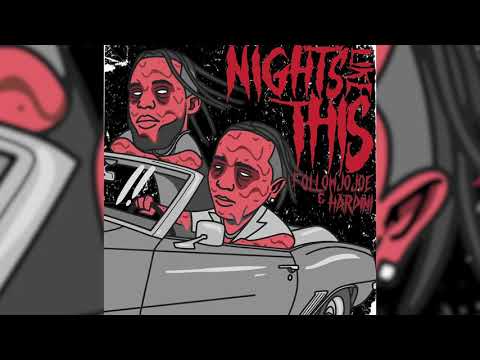 FollowJoJoe x Hardini - "Nights Like This" (Prod. KShare)