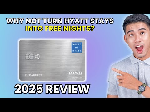 World of Hyatt Credit Card Review 2025 | Worth It or Leave It?