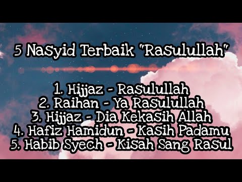 5 Nasyid Terbaik "Rasulullah"