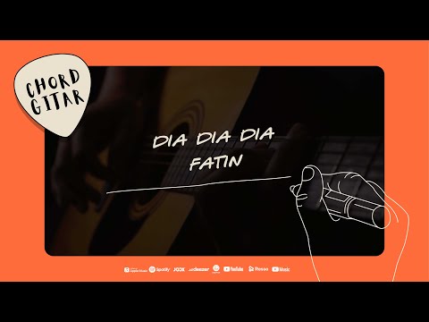 Chord Gitar Fatin - Dia Dia Dia