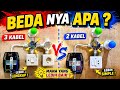 PERBEDAAN INSTALASI LISTRIK 2 KABEL DAN 3 KABEL