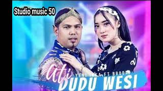 Download lagu Yeni Inka feat Brodin Ageng Music~Ati Dudu Wesi mp3