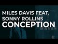 Miles Davis feat. Sonny Rollins - Conception (Official Audio)