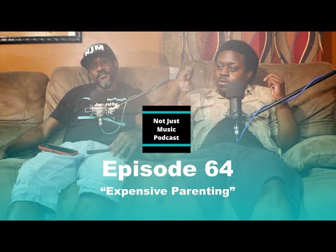 Not Just Music Podcast | Episode 64 | ft Duan & Q | "Expensive Parenting"