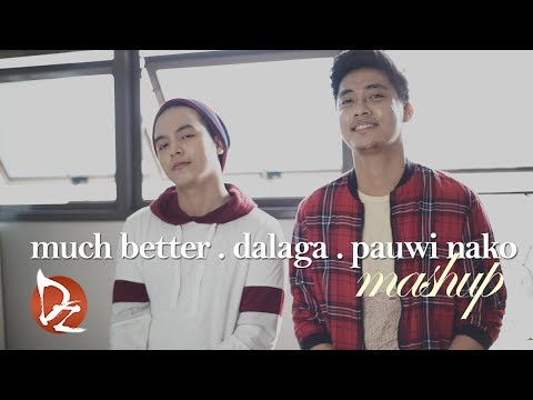 Much Better x Dalaga x Pauwi NaKo (Mashup) w/ Jun Sisa