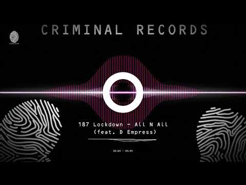 187 Lockdown - All N All feat D Empress