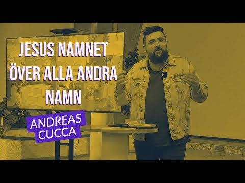 Predikan Andreas Cucca-"Jesus namnet över alla andra namn"