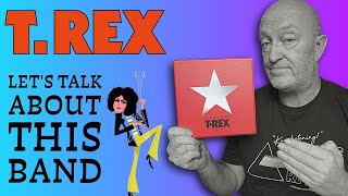 T.Rex - Let's Talk about this Band - And A Brand NEW Box Set!