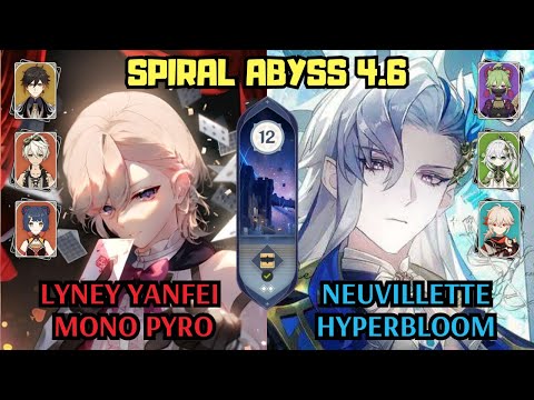 C0 Lyney Mono Pyro & C0 Neuvillette Hyperbloom | 4.6 Spiral Abyss Floor 12 | Genshin Impact